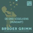 De drei Vügelkens (Mundart) Audiobook