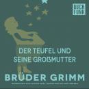 Der Teufel und seine Großmutter Audiobook