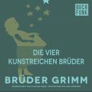 Die vier kunstreichen Brüder Audiobook