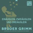 Einäuglein, Zweiäuglein und Dreiäuglein Audiobook