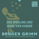 Der Sperling und seine vier Kinder Audiobook
