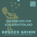 Das Märchen vom Schlauraffenland Audiobook