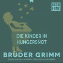 Die Kinder in Hungersnot Audiobook