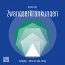 Zwangserkrankungen (ungekürzt) Audiobook