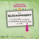 [German] - Das Glücksprojekt: Wie ich (fast) alles versucht habe, der glücklichste Mensch der Welt zu werden Audiobook