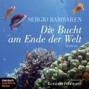 [German] - Die Bucht am Ende der Welt (Ungekürzt) Audiobook