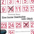 [German] - Eine kurze Geschichte vom Glück (Gekürzt) Audiobook