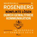 [German] - Konflikte lösen durch gewaltfreie Kommunikation (Gekürzt) Audiobook