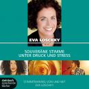 [German] - Souveräne Stimme unter Druck und Stress (Ungekürzt) Audiobook