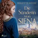 Die Sünderin von Siena Audiobook