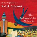 [German] - Die Sehnsucht der Schwalbe (Gekürzt) Audiobook