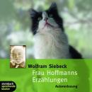 [German] - Frau Hoffmanns Erzählungen (Ungekürzt) Audiobook