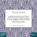 [German] - Der Posthalter und drei weitere Novellen (Ungekürzt) Audiobook