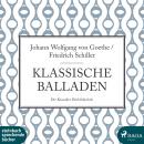[German] - Klassische Balladen (Ungekürzt) Audiobook