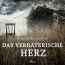 [German] - Das verräterische Herz (Ungekürzt) Audiobook