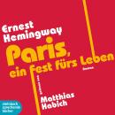 [German] - Paris, ein Fest fürs Leben (Ungekürzt) Audiobook