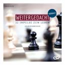 Weitergedacht: 32 Impulse zum Leben Audiobook