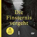 [German] - Die Finsternis vergeht: 25 Lichtblicke Audiobook