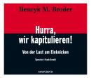 Hurra, wir kapitulieren! - Von der Lust am Einknicken (gekürzte Fassung) Audiobook