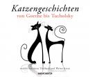 [German] - Katzengeschichten von Goethe bis Tucholsky Audiobook
