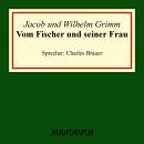 Vom Fischer und seiner Frau (Ungekürzte Lesung) Audiobook