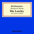 'Die Loreley' und andere Gedichte - Hördiamanten (Ungekürzte Lesung) Audiobook