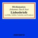 [German] - Johannes Steck liest Liebesbriefe von Rilke, Schiller, Tucholsky und Pestalozzi Audiobook