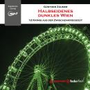 [German] - Halbseidenes dunkles Wien: 12 Krimis aus der Zwischenkriegszeit Audiobook