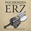 [German] - Pochendes Erz Audiobook