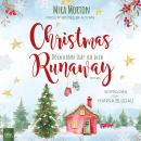[German] - Christmas Runaway - Doch dann traf ich dich: Ein romantischer Weihnachtsroman Audiobook