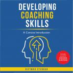 Developing Coaching Skills: A Concise Introduction Audiobook