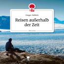 [German] - Reisen außerhalb der Zeit. Life is a Story – story.one Audiobook