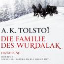 Die Familie des Wurdalak: Hörbuch Audiobook