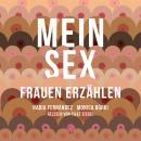 [German] - MEIN SEX: Frauen erzählen Audiobook