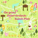 De gross Osterversteck-Suech-Plan Audiobook