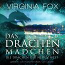[German] - Das Drachenmädchen: Die Drachen der neuen Welt Audiobook