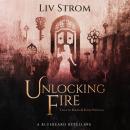 Unlocking Fire: A Bluebeard Retelling Audiobook