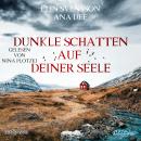 Dunkle Schatten auf deiner Seele: Ein Schweden-Krimi Audiobook