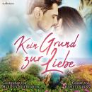 [German] - Kein Grund zur Liebe Audiobook