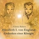 [German] - Elisabeth I. von England: Gedanken einer Königin Audiobook