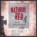 [German] - Natural Red 4: Ich vergesse nie Audiobook
