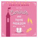 [German] - Eierlikör und tote Herzen: Der dritte Fall für Loni und Anneliese Audiobook