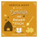 [German] - Eierlikör und Bienenstich: Der vierte Fall für Loni und Anneliese Audiobook