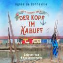 [German] - Der Kopf im Kabuff: Ein Oléron-Krimi: Babette Fleurentin ermittelt 5 Audiobook