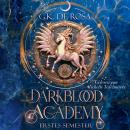 [German] - Darkblood Academy - Romantasy Hörbuch: Romantische Fantasy Semester eins Audiobook