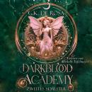 [German] - Darkblood Academy - romantische Fantasy Hörbuch: Semester zwei Audiobook