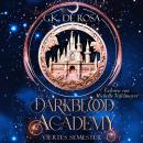 [German] - Darkblood Academy Viertes Semester - Fantasy Hörbücher: Romantasy Hörbücher mit Spice Audiobook