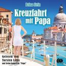 [German] - Kreuzfahrt mit Papa Audiobook