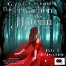 [German] - Das Erwachen der Hüterin: Teil 2: Heimkehr Audiobook
