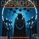 [German] - Carbonchoral: Dystopische Erzählungen Audiobook